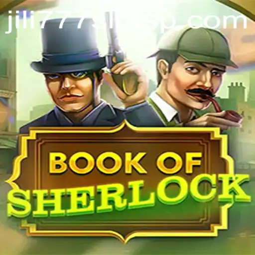 Discover the Enigmatic World of BookOfSherlock: A Thrilling Adventure in Jili777 Slots