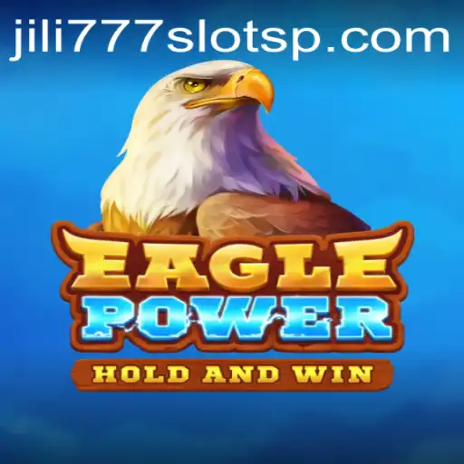 EaglePower: A Thrilling Adventure in Jili777 Slots