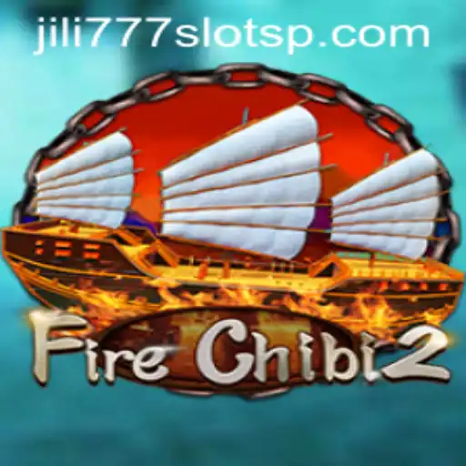 Exploring the World of FireChibi2 and Jili777 Slots
