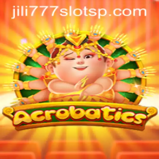 Exploring the Thrilling World of Acrobatics and the Exciting Jili777 Slots