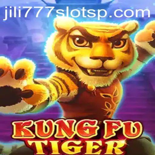 KungFuTiger: The Engaging World of Jili777 Slots