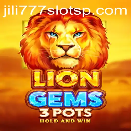 Exploring the Excitement of LionGems3pots: A Jili777 Slots Experience
