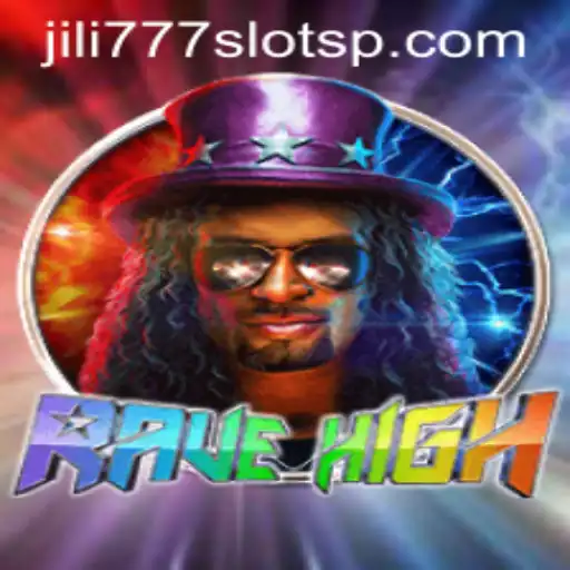 Exploring RaveHigh: The Thrilling World of Jili777 Slots